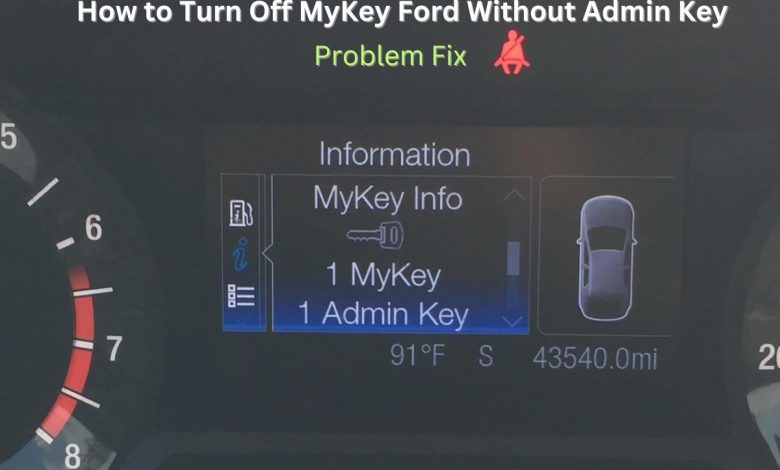 how to turn off mykey ford without admin key